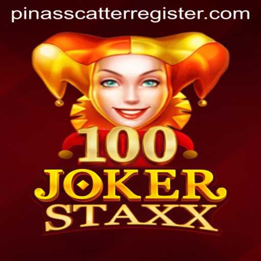 Discover the Thrills of 100JokerStaxx and the Alluring PINASSCATTER Feature