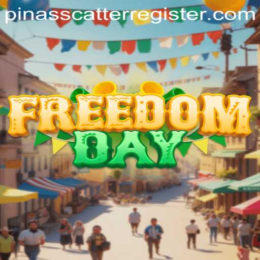 Exploring the Thrilling Universe of FreedomDay and Its Exciting Gameplay with PINASSCATTER