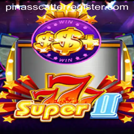 Unveiling the Exciting World of Super777II: PINASSCATTER Adventures Await